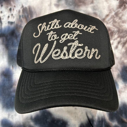 Shits About To Get Western Trucker Hat