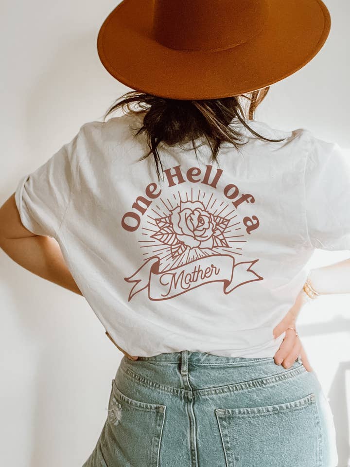 ONE HELL OF A MOTHER TEE